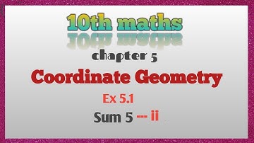 10th Maths Chapter 5 In Tamil/Coordinate Geometry In Tamil/Exercise 5.1 Sum 5 ( ii ) In Tamil