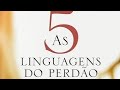 As cinco Linguagens do Perdão. Autor: Gary Chapman e Jennifer M. Thomas