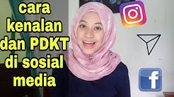 CARA KENALAN DAN PDKT DI SOSIAL MEDIA - Durasi: 11.50. 