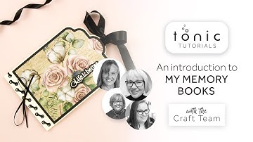 Tonic Tutorials - Beginners Memory Books - How To Get Started With Memory Books | Tonic Studios