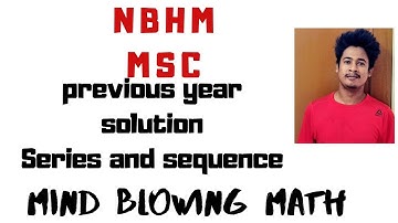 NBHM MSc  previous year solution series and sequence| The National Board for Higher mathematics|