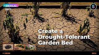 How to Create a Drought-Tolerant Garden Bed Step by Step | Sikho.ai