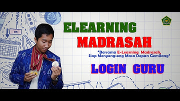 ELEARNING MADRASAH LOGIN GURU DAN BUAT KELAS ONLINE
