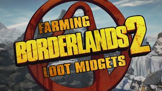 BORDERLANDS 2: LOOT MIDGET FARMING ON DOCTOR'S ORDERS!