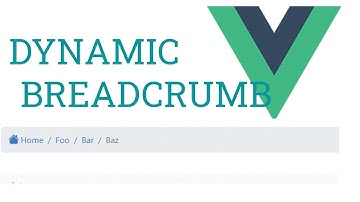 Vue.js Dynamic Breadcrumb