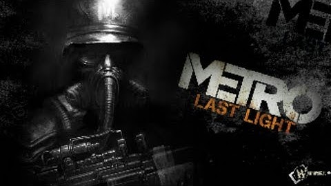 METRO LAST LIGHT (WALKTHROUGH)PART 2 THE DARK ONE