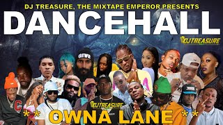 Dancehall Mix 2024 | New Dancehall Songs 2024 | OWNA LANE | Masicka, Intence, Kraff | DJ Treasure