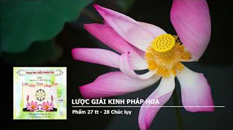 Phẩm 27 tiếp theo – 28 Chúc lụy 