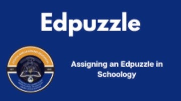 Assigning Edpuzzle Schoology