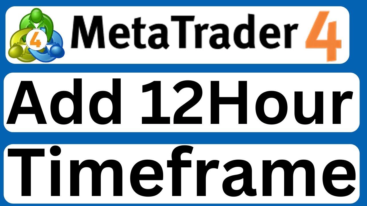 How to Add 12 Hour Timeframe (12H) in MetaTrader 4 on PC/Laptop - Easy ...