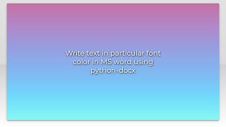 Write text in particular font color in MS word using python-docx
