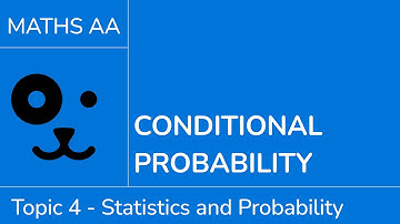 Conditional probability [IB Maths AA SL/HL]