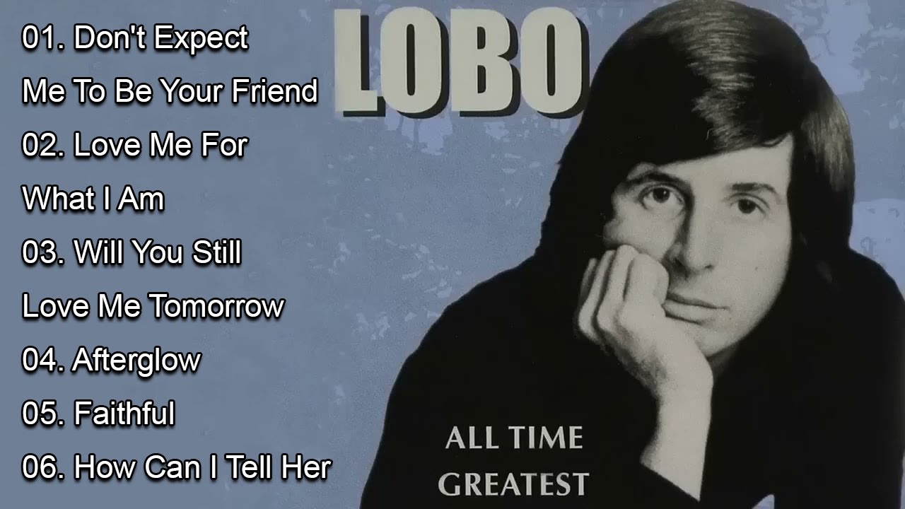 Best Song Of Lobo 70s 80s90 Song Playlist Music-LOBO #music #lobo Best Song Of Lobo 70s 80s90 Song Playlist Music-LOBO #music #lobo