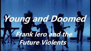 Frank Iero and The Future Violents - Young and Doomed [Lyrics in English  and Spanish] Chords - ChordU