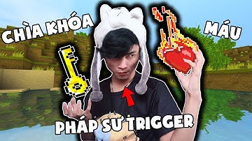 CHÌA KHÓA CỬA VÀ KẺ KHÔNG BAO GIỜ MẤT MÁU TRONG MINIWORLD || PHÁP SƯ TRIGGER TẬP 2 (SIRO OFFICIAL)