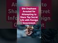 DIA Employee Arrested for Attempting to Share Top Secret Info with Foreign Government