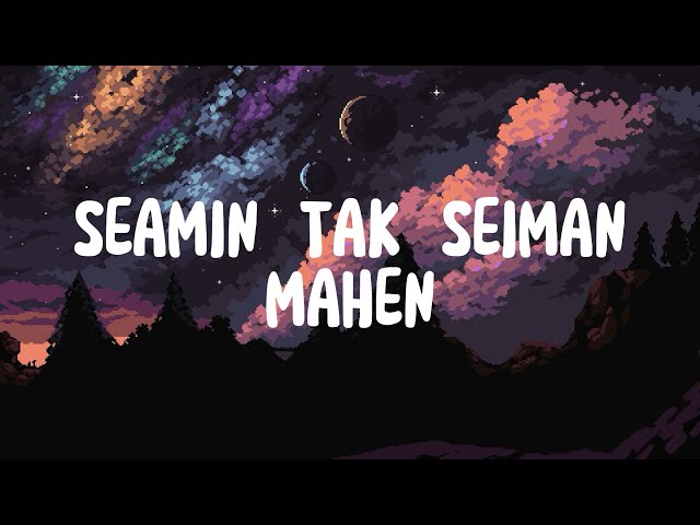 SEAMIN TAK SEIMAN - MAHEN ( VIDEO LYRICS ) class=