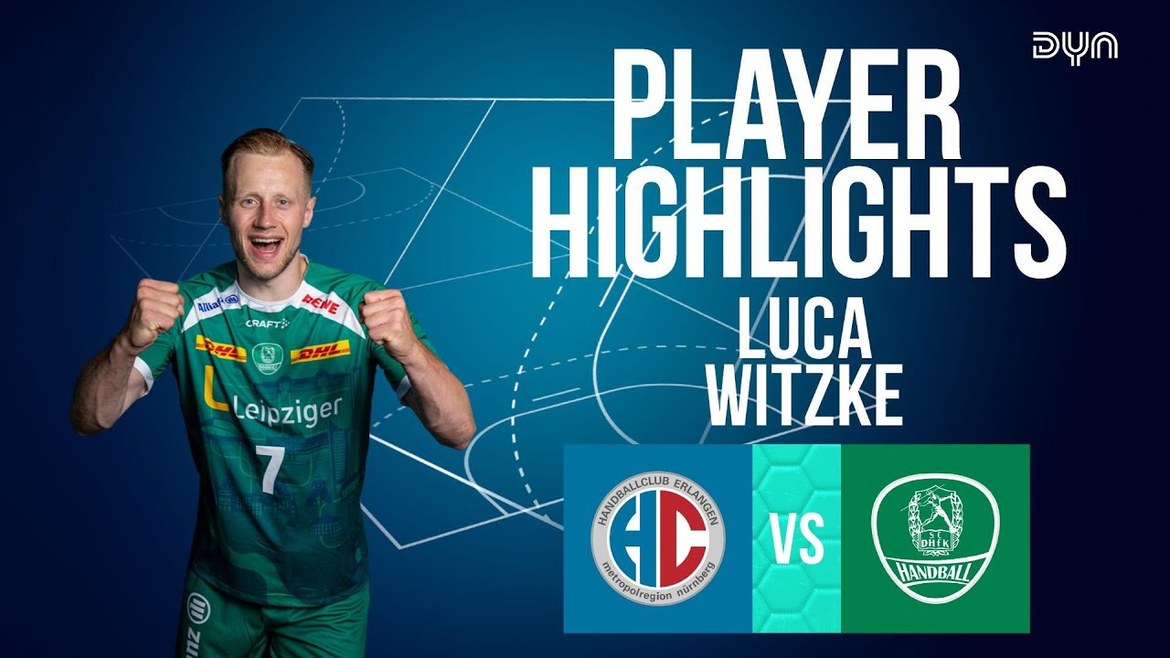 😳 Luca Witzke Highlights vs. HC Erlangen / DAIKIN HBL | Dyn Handball