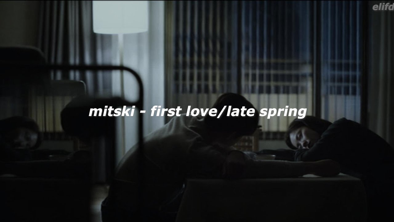 mitski - first love / late spring (türkçe çeviri) - YouTube