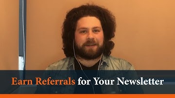 How Do You Earn Referrals for Your Newsletter? - Louis Nicholls