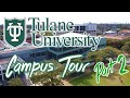 Tulane University Campus Tour: Student Life (Dorms, Dining, etc.)