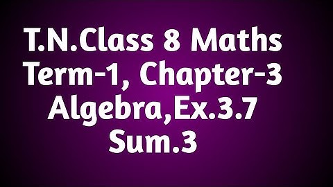 T.N.Class 8 Maths | New syllabus | Chapter-3 | Algebra | Ex.3.7 | sum3 #Marrsmaths