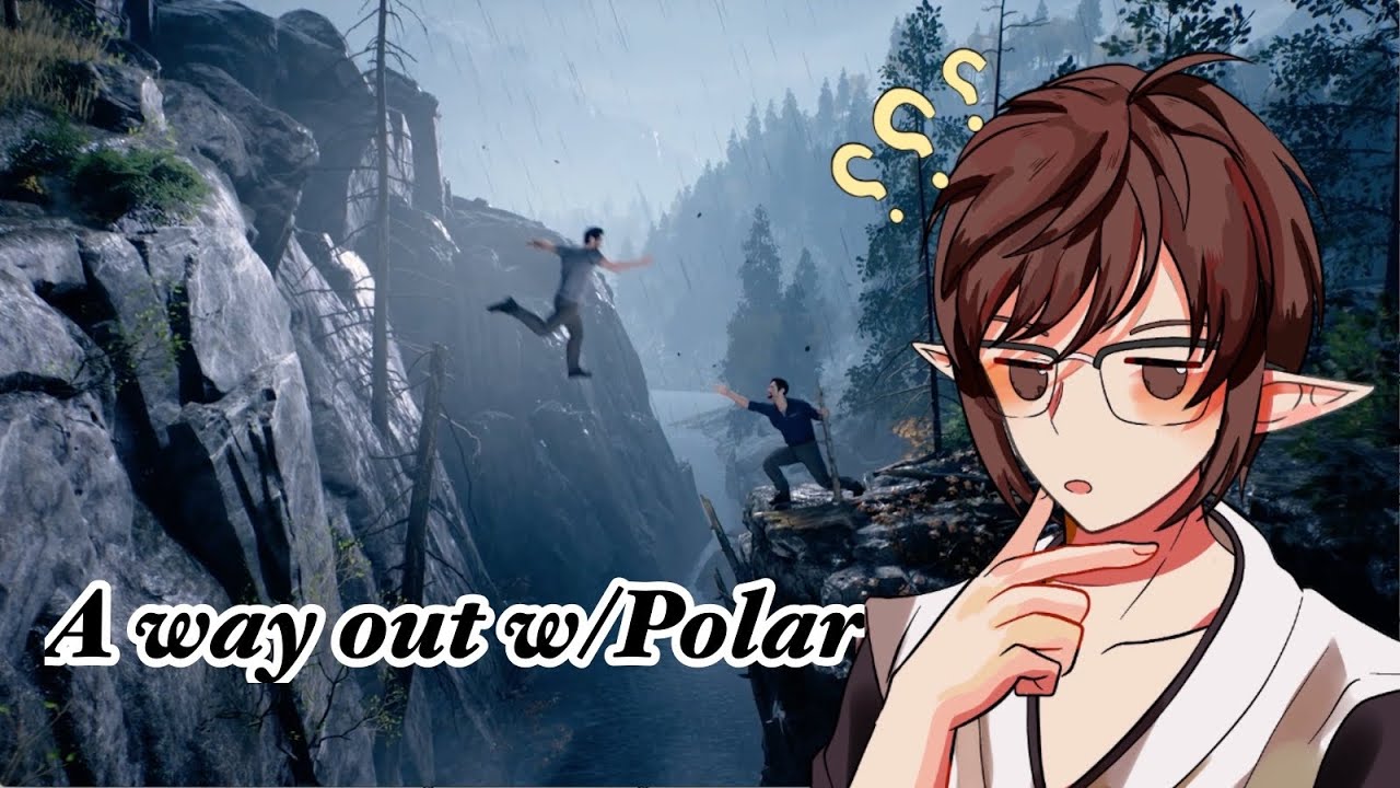 things gets SERIOUS!! | Chatting + Chiling | A Way Out w/Polar Final Part