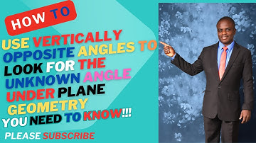 Mathematics: Use of vertically opposite angles under plane geometry(SS2-SS3)