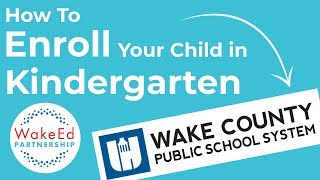 How to Enroll Your Child in Kindergarten - WakeEd Wednesdays 001
