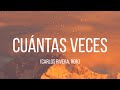 Carlos Rivera, Reik - Cuántas Veces (Letra/Lyrics)