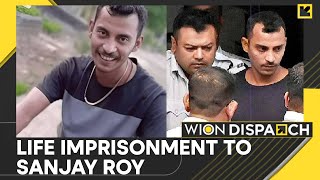 Kolkata Rape & Murder Case: Kolkata Court Sentences Sanjay Roy to Life Imprisonment | WION Dispatch