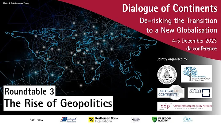 The Rise of Geopolitics and the Reconfiguration of Globalisation | 6th Dialogue of Continents - DayDayNews