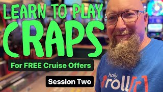 Learn To Play Craps For FREE CRUISE Offers :: SESSION TWO