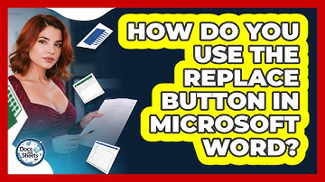 How Do You Use The Replace Button In Microsoft Word? - Docs and Sheets Pro