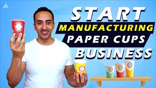 How to Start Paper Cup Business | Easy Tips For Manufacturing Paper Cups Business 2021