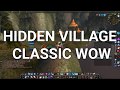 Secret village in Classic WoW
