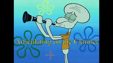 The Clarinet Series:  Episode V  - How to Articulate on the Clarinet