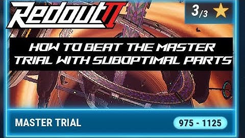 [Redout 2] How to beat the Master Trial with suboptimal parts
