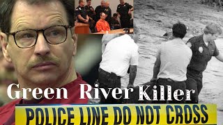 The Green River Killer’s 19 Year Reign of Terror