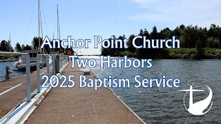 Baptism Highlights | Anchor Point Church Two Harbors | August 17th, 2025