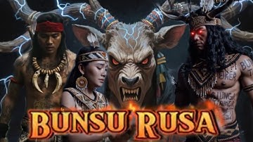 LEGENDA BUNSU RUSA CERITA RAKYAT SUKU DAYAK IBAN