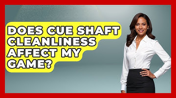 Does Cue Shaft Cleanliness Affect My Game? - Billiards Hustlers