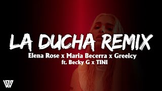 Elena Rose, Maria Becerra, Greeicy - La Ducha Remix (ft. Becky G, TINI) (Lyrics\/Letra)