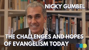 Nicky Gumbel on evangelism in the 21st century