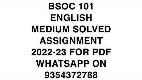 BSOC 101 ENGLISH MEDIUM SOLVED ASSIGNMENT 2022-23 FOR PDF WHATSAPP ON 9354372788