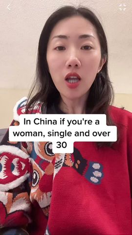 In China, if you are a woman, single and over 30, you are called…but if you are a man, you’re called