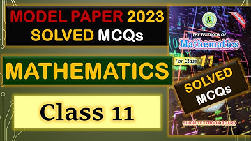 Mathematics XI model paper 2023 Solved MCQs | 2023 Solved MCQs Mathematics XI | Karachi board | BIEK