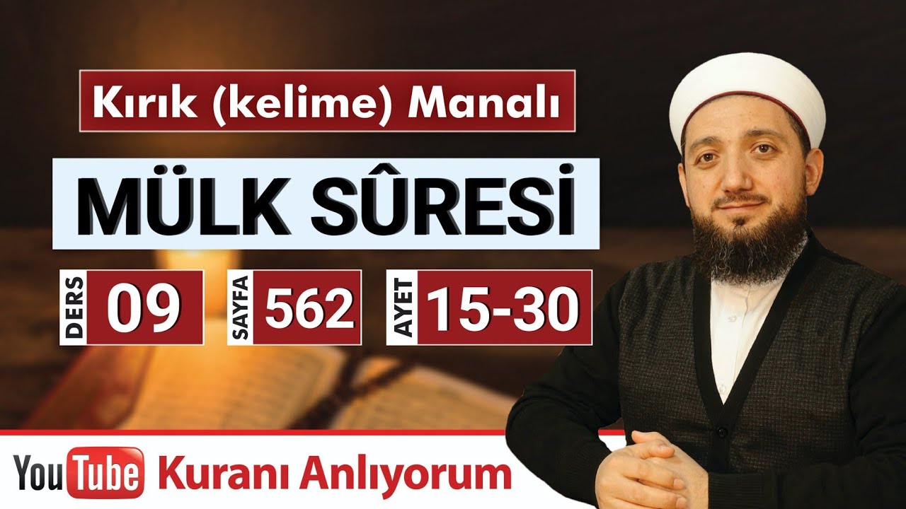(09) Kırık Manalı MÜLK SÛRESİ 15-30 | Kuranı Anlıyorum