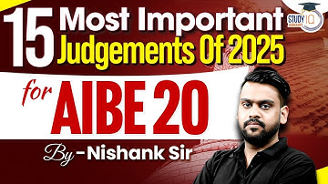 AIBE 20 | 15 Most Important Judgements for AIBE 20 | By Nishank Sir | StudyIQ Judiciary