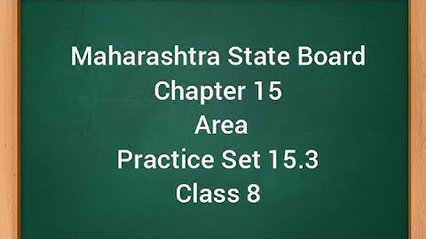 Chapter 15 Area Practice Set 15.3 Class 8